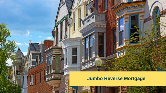 The New Jumbo Reverse Mortgage Advantage