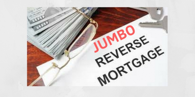 The Jumbo Reverse Advantage over the HECM Government Reverse Program for Retirees